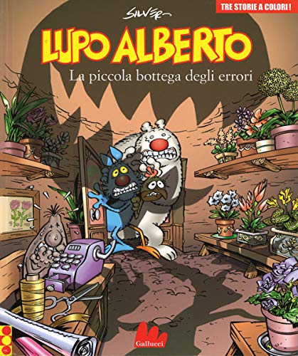 Lupo Alberto. Tre storie a colori. La piccola bottega degli... - Livres & eBooks Amazon Italie à 2.58€