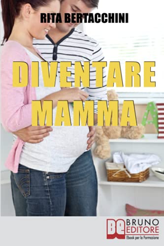 Diventare Mamma: Alla Scoperta della Maternità, dalla... - Auto & Moto Amazon Italie à 9.99€