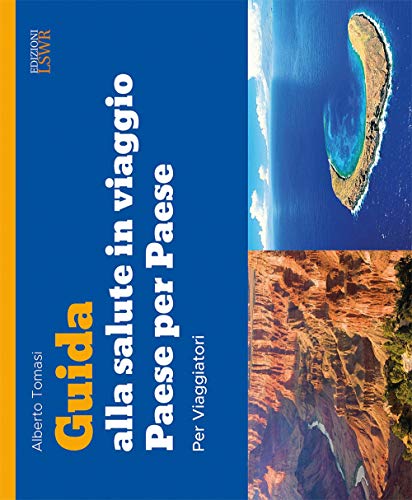 Guida alla salute in viaggio. Paese per paese - Santé & Bien-être Amazon Italie à 2.98€
