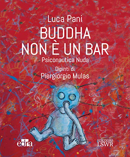 Buddha non è un bar. Psiconautica nuda - Livres & eBooks en promo à 3.38€