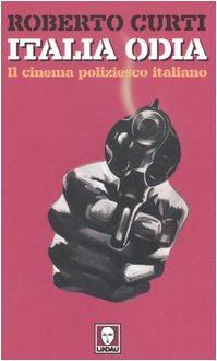 Italia odia. Il cinema poliziesco italiano - Livres & eBooks Amazon Italie à 10.00€