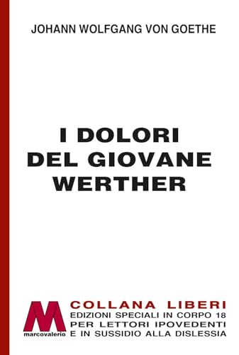 I dolori del giovane Werther. Ediz. a caratteri grandi - Vente Flash Amazon -70%