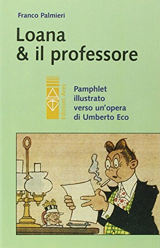 Loana e il professore. Pamphlet illustrato verso un'opera... - Livres & eBooks en promo à 4.80€