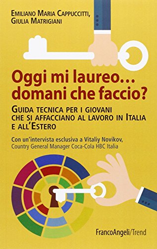 Oggi mi laureo domani che faccio? Guida tecnica per i... - Bon plan à 3.82€