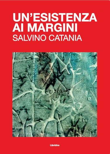 Un'esistenza ai margini. Salvino Catania. Ediz. illustrata - Amazon Italie à 6.03€