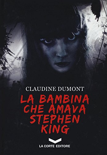 La bambina che amava Stephen King: 1 - Amazon Italie à 6.56€