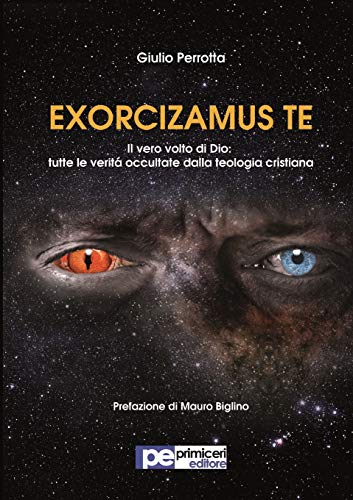 Exorcizamus te. Il vero volto di Dio: tutte le verità... - Livres & eBooks Amazon Italie à 4.24€