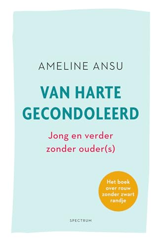 Van harte gecondoleerd: jong en verder zonder ouder(s) :... - Livres & eBooks Amazon Allemagne à 7.99€