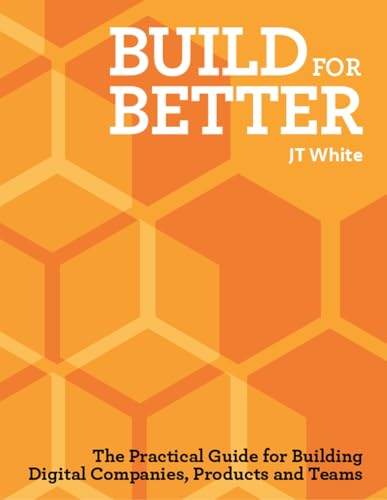 Build for Better: The Practical Guide for Building Digital... - Home & Kitchen Amazon Spain à 12.16€