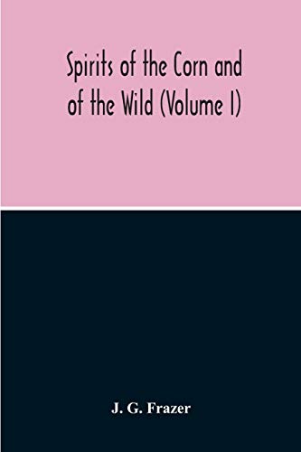 Spirits Of The Corn And Of The Wild (Volume I) - Livres & eBooks Amazon Espagne à 13.79€
