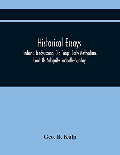 Historical Essays: Indians. Teedyuscung. Old Forge. Early... - Sports & Fitness Amazon Espagne à 12.55€