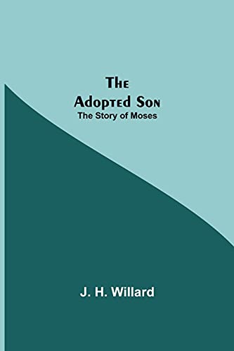 The Adopted Son: The Story Of Moses - Amazon Royaume-Uni à 2.91€