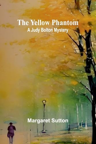 The Yellow Phantom A Judy Bolton Mystery - Bricolage & Outils Amazon Italie à 6.07€
