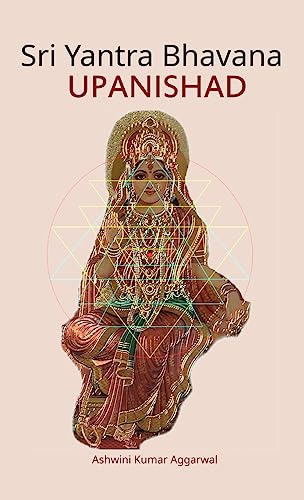 Sri Yantra Bhavana Upanishad: Essence and Sanskrit Grammar - Deal du jour à 8.57€