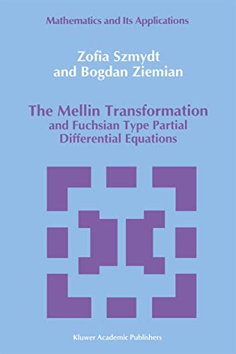 The Mellin Transformation and Fuchsian Type Partial... - Pet Supplies Amazon Germany à 22.99€