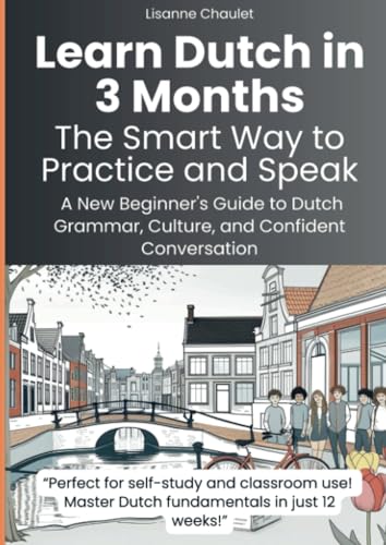 Learn Dutch in 3 Months: The Smart Way to Practice and... - Amazon Italy à 6.80€