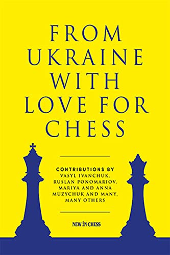 From Ukraine with Love for Chess: With contributions by... - Amazon Italie à 6.19€