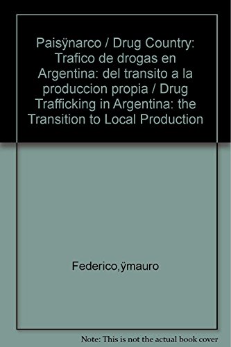 Pais narco / Drug Country: Trafico de drogas en Argentina:... - Maison & Cuisine Amazon Espagne à 24.00€