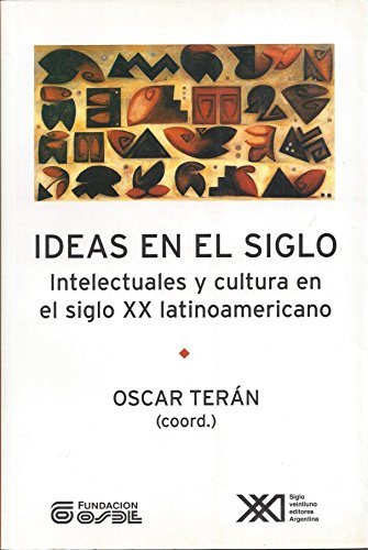 Ideas En El Siglo: Intelectuales y Cultura En El Siglo XX... - Livres & eBooks Amazon Espagne à 17.00€