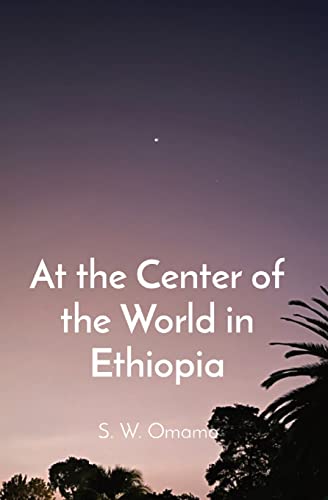 At the Center of the World in Ethiopia - Bon plan à 2.01€