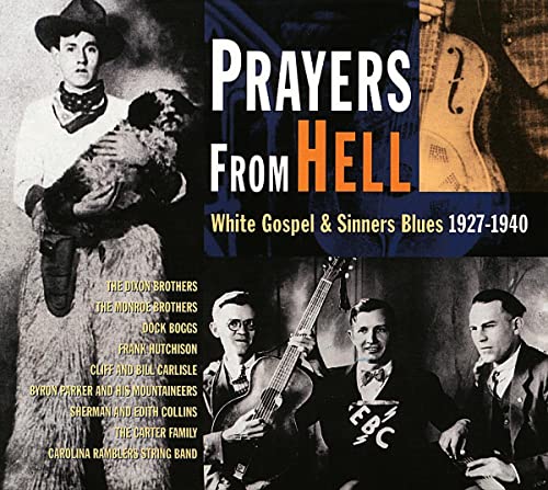 Prayers From Hell: White Gospel And Sinners Blues - Musique & Instruments Amazon Royaume-Uni à 3.07€