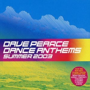 Dave Pearce Dance Anthems Summer 2003 - Musique & Instruments Amazon Royaume-Uni à 6.00€