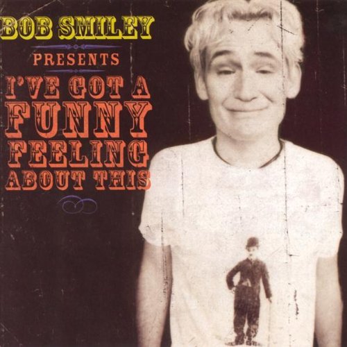 Bob Smiley Presents I've Got a Funny Feeling About This (UK... - Musique & Instruments en promo à 33.36€