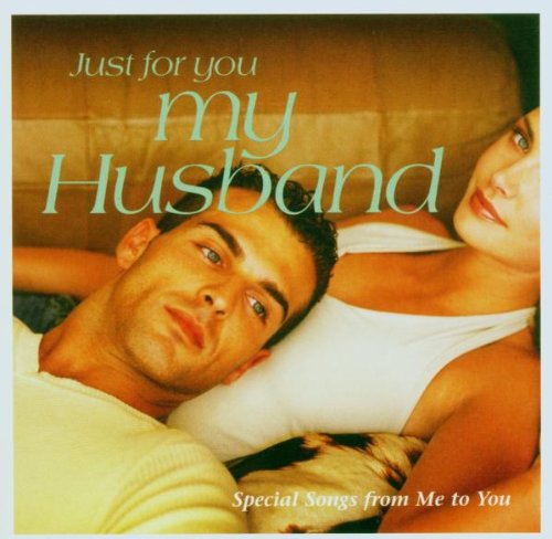 Just for You.. . My Husband - A Special Selection Of... - Musique & Instruments Amazon Royaume-Uni à 4.95€
