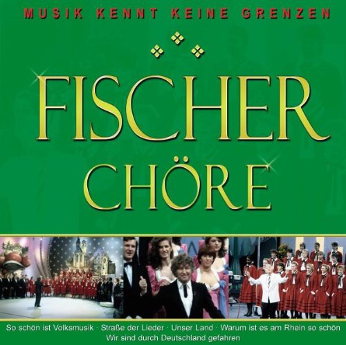 Fischer Chöre-Musik Kennt keine Grenzen - Musique & Instruments Amazon Allemagne à 1.81€
