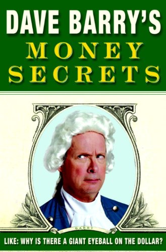Dave Barry's Money Secrets: Like: Why Is There a Giant... - Sports & Fitness Amazon Italie à 4.65€
