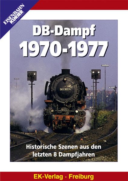 DB-Dampf 1970-1977: Historische Szenen aus den letzten 8... - Livres & eBooks Amazon Italie à 3.94€