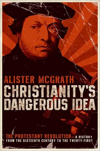 Christianity's Dangerous Idea: The Protestant Revolution—A... - Bon plan à 2.99€