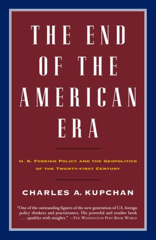 The End of the American Era: U.S. Foreign Policy and the... - Home & Kitchen Amazon Spain à 3.30€