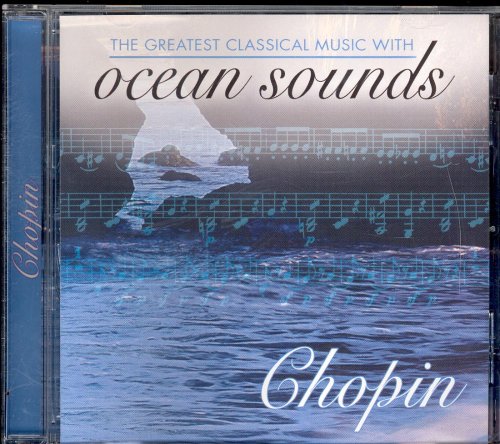 The Greatest Classical Music with Ocean Sounds By Chopin - Musique & Instruments en promo à 41.26€