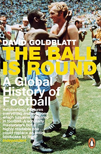 The Ball is Round: A Global History of Football - Amazon Royaume-Uni à 0.99€