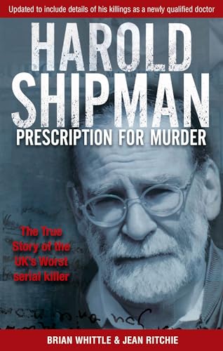 Harold Shipman - Prescription For Murder: The true story of... - Livres & eBooks Amazon Royaume-Uni à 0.99€