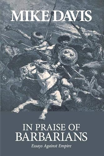 In Praise of Barbarians: Essays Against Empire - Livres & eBooks Amazon Royaume-Uni à 1.59€