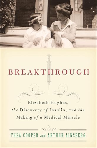Breakthrough: Elizabeth Hughes, the Discovery of Insulin... - Bricolage & Outils Amazon Royaume-Uni à 2.99€