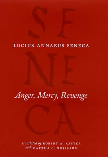 Anger, Mercy, Revenge (The Complete Works of Lucius Annaeus... - Amazon Royaume-Uni à 11.99€