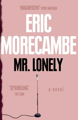 Mr Lonely: A Classic British Comedy Drama About the Dark... - Livres & eBooks Amazon Royaume-Uni à 0.99€