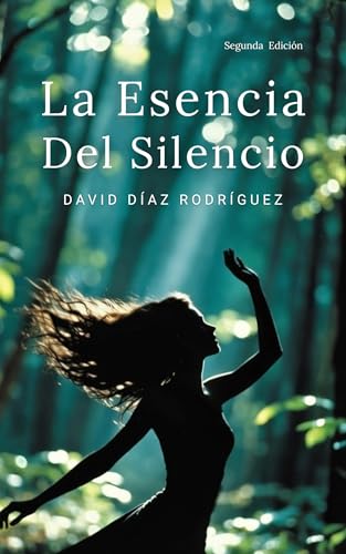 La Esencia del Silencio (Spanish Edition) - Amazon Royaume-Uni à 1.49€