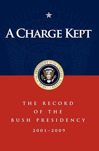 A Charge Kept: The Record of the Bush Presidency 2001–2009 - Livres & eBooks Amazon Royaume-Uni à 1.59€