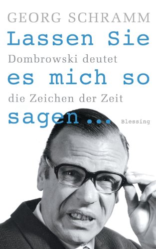 Lassen Sie es mich so sagen ...: Dombrowski deutet die... - Nouvelle promo Amazon à 3.99€