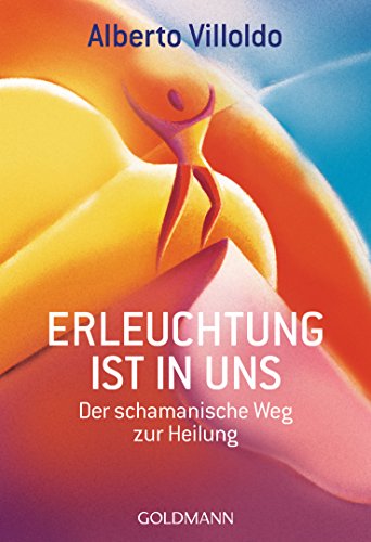 Erleuchtung ist in uns: Der schamanische Weg zur Heilung - Amazon Allemagne à 2.99€