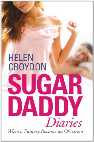 Sugar Daddy Diaries: When a Fantasy Became an Obsession - Amazon Royaume-Uni à 2.99€