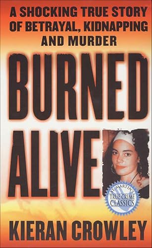 Burned Alive: A Shocking True Story of Betrayal, Kidnapping... - Auto & Moto Amazon Royaume-Uni à 2.99€