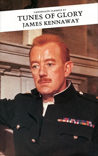 Tunes of Glory (Canongate Classics Book 21) - Amazon Royaume-Uni à 1.99€