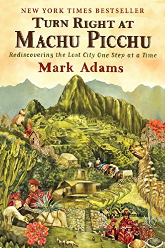 Turn Right at Machu Picchu: Rediscovering the Lost City One... - DIY & Tools Amazon Germany à 4.85€