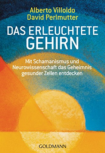 Das erleuchtete Gehirn: Mit Schamanismus und... - Livres & eBooks Amazon Allemagne à 2.99€
