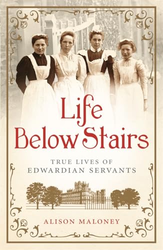 Life Below Stairs: True Lives of Edwardian Servants - Amazon Royaume-Uni à 0.99€